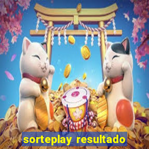 sorteplay resultado