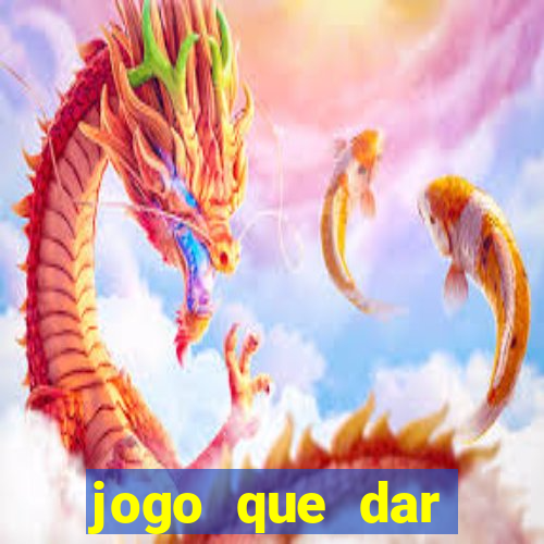 jogo que dar dinheiro de vdd