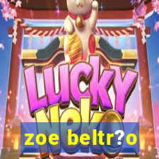 zoe beltr?o