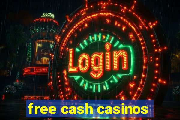 free cash casinos