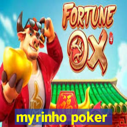 myrinho poker