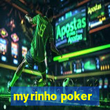 myrinho poker