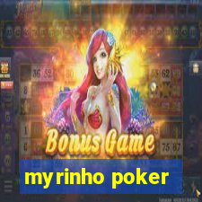 myrinho poker