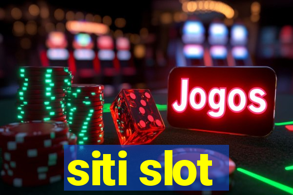 siti slot