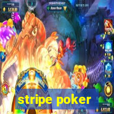 stripe poker