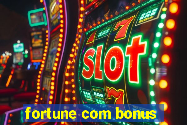 fortune com bonus