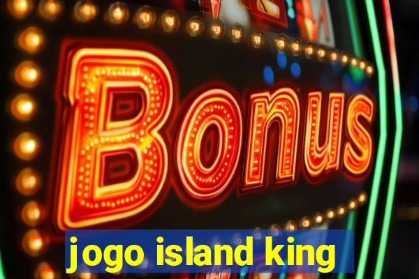 jogo island king