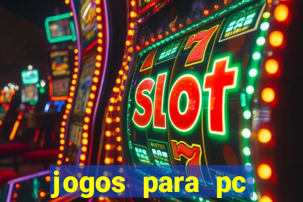 jogos para pc gratis download