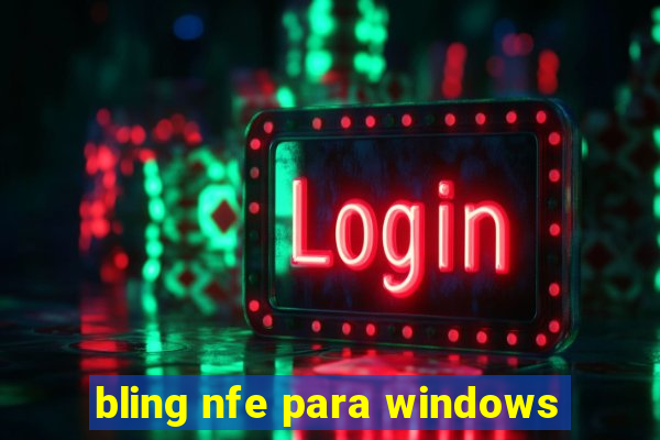 bling nfe para windows