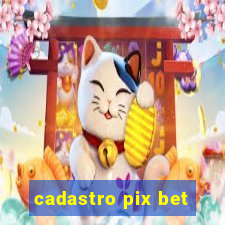 cadastro pix bet