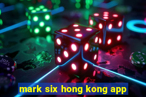 mark six hong kong app