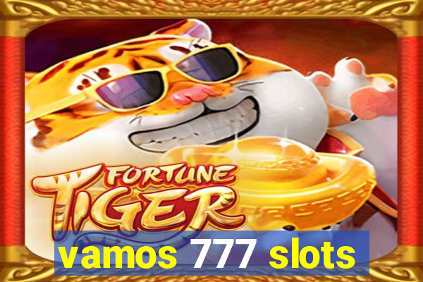 vamos 777 slots