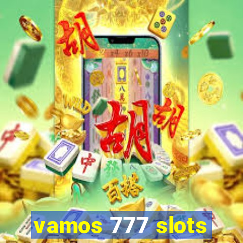 vamos 777 slots