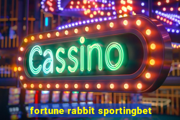 fortune rabbit sportingbet