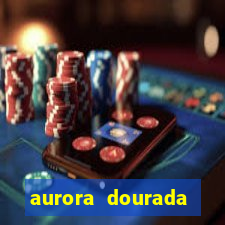 aurora dourada retorno pdf