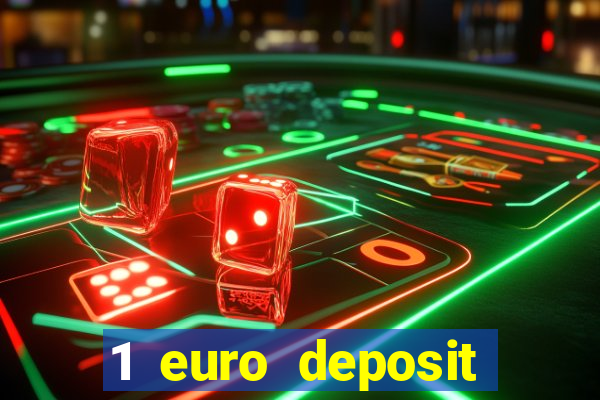 1 euro deposit casino 2019