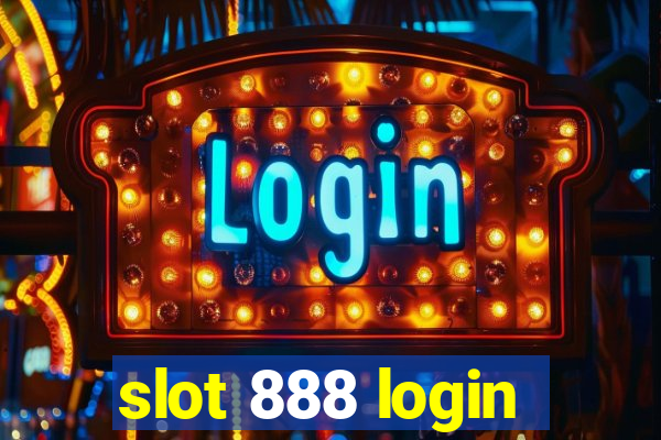 slot 888 login