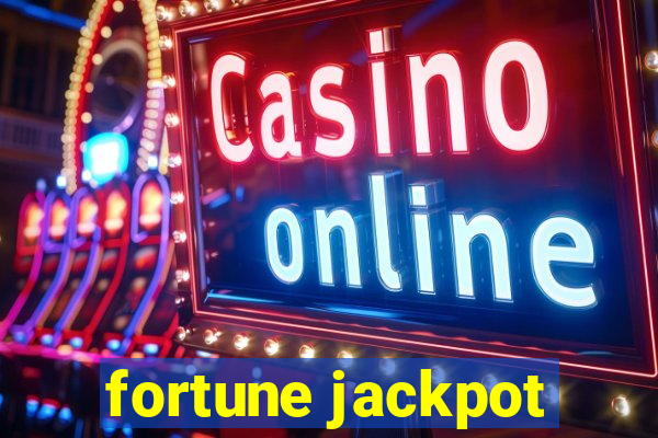 fortune jackpot