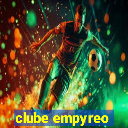 clube empyreo