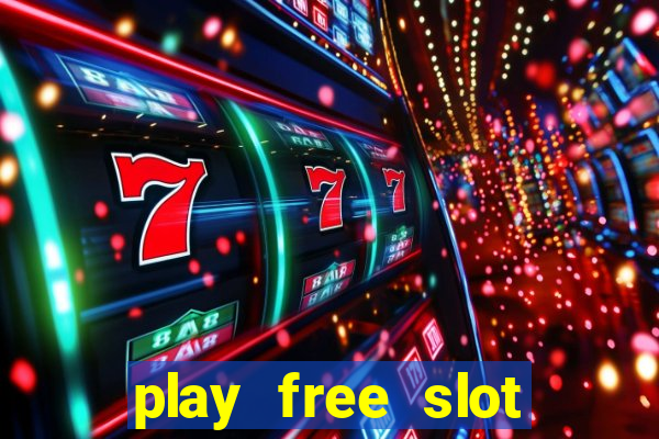 play free slot machine games now