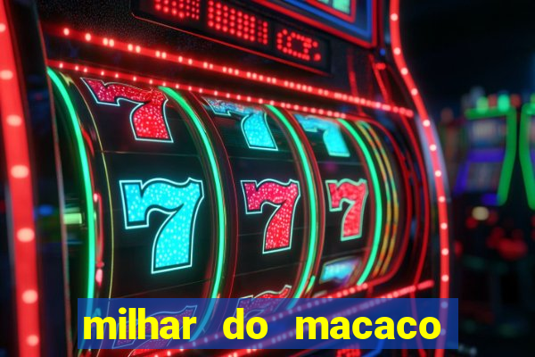 milhar do macaco que mais saem no jogo do bicho