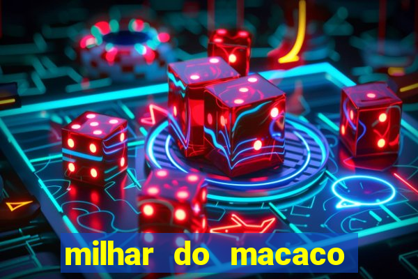 milhar do macaco que mais saem no jogo do bicho