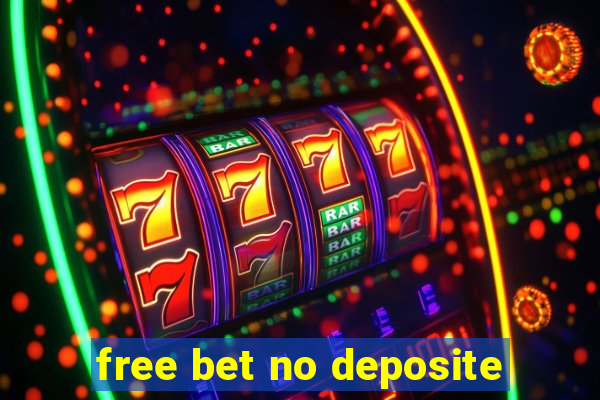 free bet no deposite