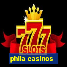 phila casinos