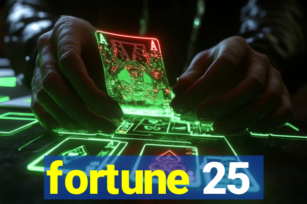 fortune 25