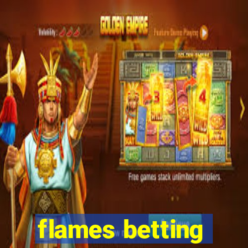 flames betting