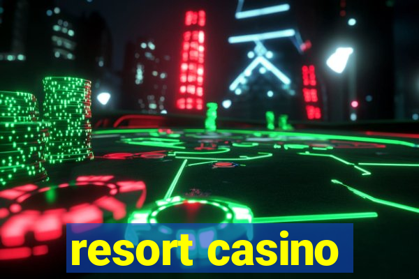 resort casino