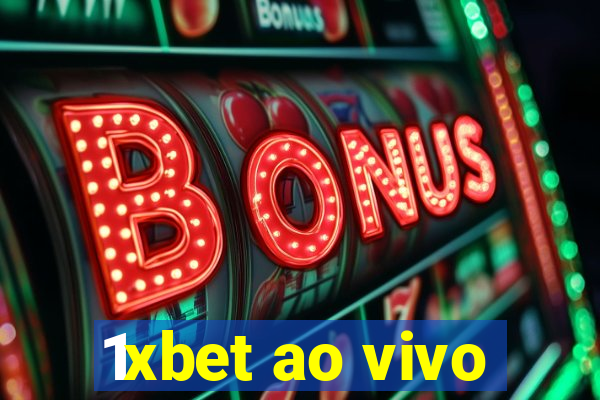 1xbet ao vivo