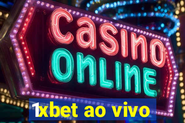 1xbet ao vivo