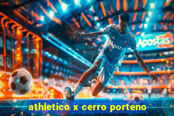 athletico x cerro porteno