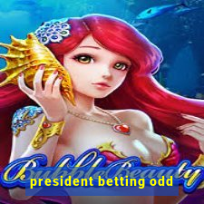 president betting odd