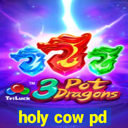 holy cow pd