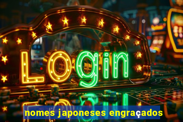 nomes japoneses engraçados