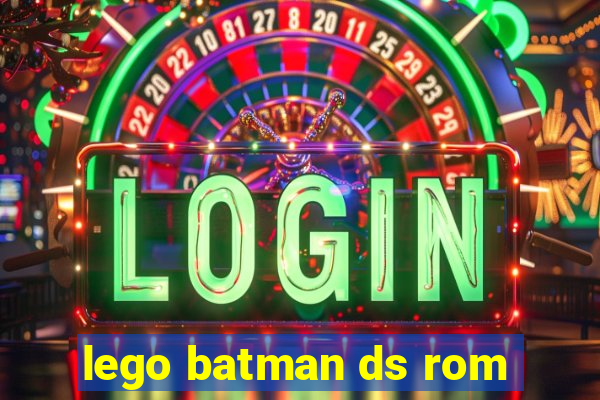 lego batman ds rom