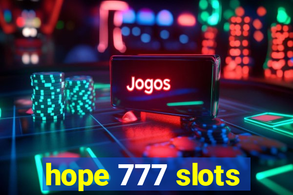 hope 777 slots