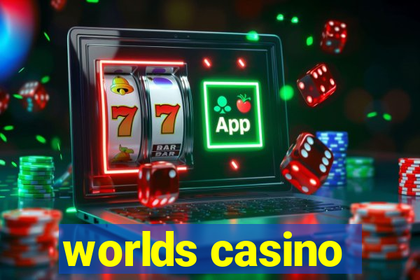 worlds casino