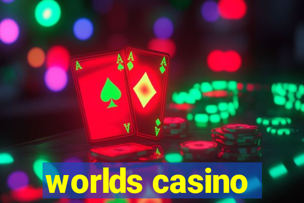 worlds casino