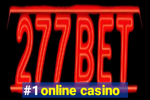 #1 online casino