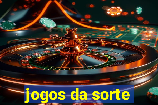 jogos da sorte