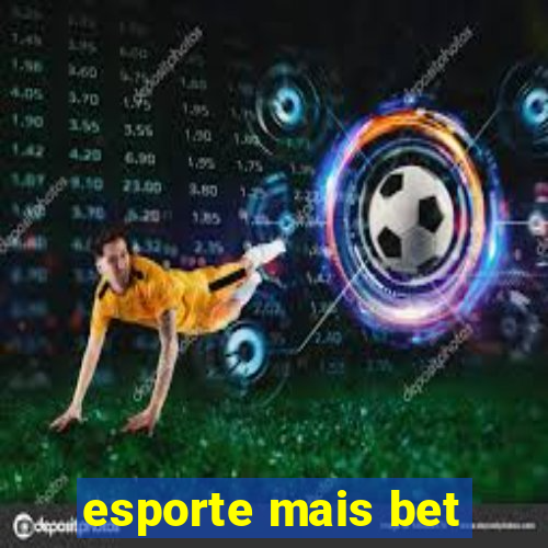 esporte mais bet