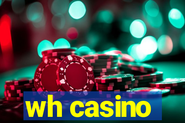 wh casino