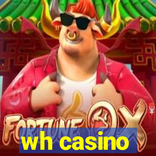 wh casino