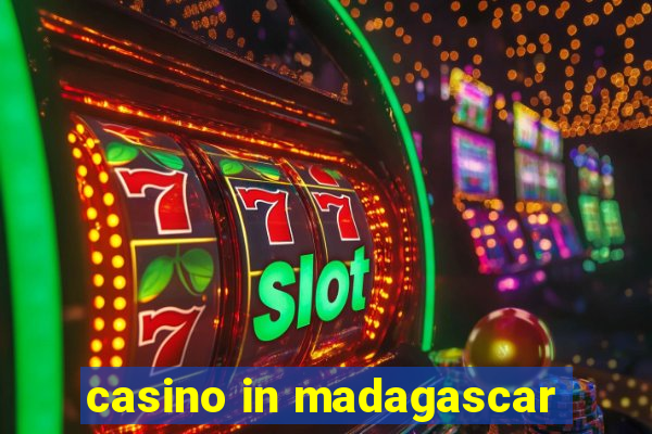 casino in madagascar