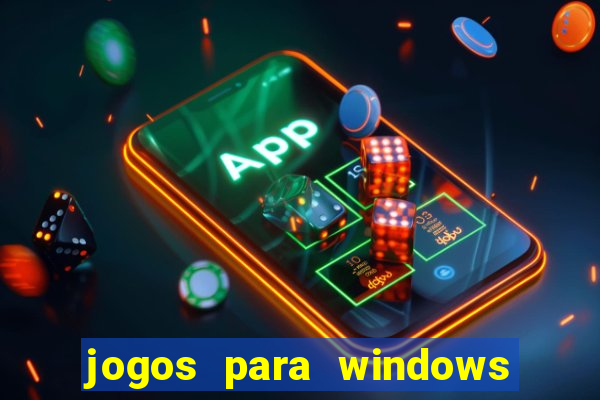 jogos para windows 7 gratis