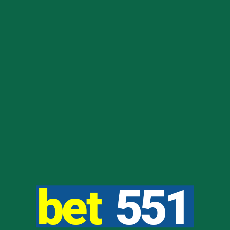 bet 551