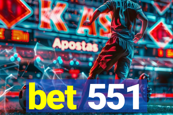 bet 551